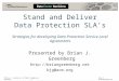 Brian J. Greenberg All Rights Reserved. bjg@acm.org Stand and Deliver Data Protection SLA’s Strategies for developing Data Protection