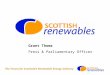 The Forum for Scotland’s Renewable Energy Industry Grant Thoms Press & Parliamentary Officer