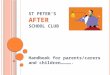 S T P ETER ’ S A FTER S CHOOL C LUB Handbook for parents/carers and children…………