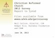 Christian Reformed Church 2012 Survey Report to Synod Files available from  Neil Carlson, Director, CSR Rodger Rice, Barnabas