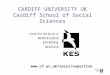 CARDIFF UNIVERSITY UK Cardiff School of Social Sciences 