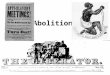Abolition. Describe the lives of enslaved and free African Americans in the 1800s. Identify the leaders and tactics of the abolition movement. Summarize