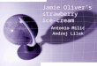 Jamie Oliver’s strawberry ice- cream Antonio Milić Andrej Lilek