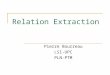 Relation Extraction Pierre Bourreau LSI-UPC PLN-PTM