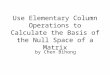 Use Elementary Column Operations to Calculate the Basis of the Null Space of a Matrix by Chen Bihong