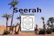 Seerah. Bahira, the Monk On a business journey to Syria, Prophet Muhammad (pbuh) and his uncle met a monk called Bahira, who recognized the Prophet by