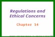 Regulations and Ethical Concerns Chapter 14 Copyright © 2010 Pearson Education, Inc. publishing as Prentice Hall 14-1