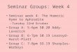Seminar Groups: Week 4 Seminar week 4: The Homeric Hymn to Aphrodite – Tuesday 22nd October Group A: 5-6pm S0.20 Addy-Laverick Group B: 6-7pm S0.19 Learoyd-Hurst-Platt