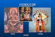 HINDUISM SHIVAVISHNU BRAHMA. Hindu Gods GENESHAKALI Hinduism -1 Video Hinduism-2 Video