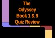 The Odyssey Book 1 & 9 Quiz Review. What is Odysseus’ homeland?