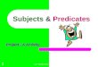 Subjects & Predicates Project LA Activity LAY SENGHOR 1