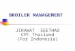 BROILER MANAGEMENT JIRAWAT SEETHAO CPF Thailand (For Indonesia)
