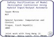 HSCC 03 MIT LCS Safety Verification of Model Helicopter Controller Using Hybrid Input/Output Automata Sayan Mitra MIT Hybrid Systems: Computation and Control