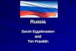 Russia Sarah Eggebraaten and Tim Franklin. Physical Geography of Russia