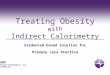 KORR Medical Technologies, Inc. . COM Treating Obesity with Indirect Calorimetry Evidenced-based Solution for Primary Care Practice
