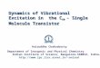 Dynamics of Vibrational Excitation in the C 60 - Single Molecule Transistor Aniruddha Chakraborty Department of Inorganic and Physical Chemistry Indian