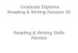 Graduate Diploma Reading & Writing Session 20 Reading & Writing Skills Review