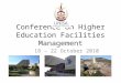 Conference on Higher Education Facilities Management 18 – 22 October 2010