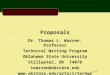 1/28 Proposals Dr. Thomas L. Warren, Professor Technical Writing Program Oklahoma State University Stillwater, OK 74078 twarren@okstate.edu 