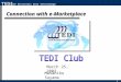 Connection with e-Marketplace 1 Trade Electronic Data Interchange TEDI March 25, 2003 Masahiko Suyama