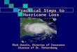 Practical Steps to Hurricane Loss Management Rick Osorio, Director of Insurance Diocese of St. Petersburg