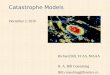 Catastrophe Models December 2, 2010 Richard Bill, FCAS, MAAA R. A. Bill Consulting Bill.consulting@frontier.com