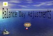 1 2 Objectives – Balance Day Adjustments Distinguish between the cash basis of and accrual basis of accounting Distinguish the followings – – Accrued