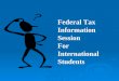 Federal Tax Information Session For International Students