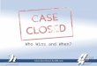 Who Wins and When?. “Win” does the case end? Physician: Case ends when all is done that can be; patient lost to follow-up; patient is on autopilot to