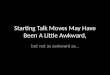 Starting Talk Moves May Have Been A Little Awkward, but not as awkward as…