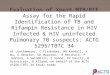 Evaluation of Xpert MTB/RIF Assay for the Rapid Identification of TB and Rifampin Resistance in HIV Infected & HIV uninfected Pulmonary TB suspects: ACTG