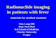 Radionuclide imaging in patients with fever Otto Lang MD Dept Nucl Med 3rd School of Medicine Charles University Prague materials for medical students