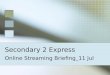 Secondary 2 Express Online Streaming Briefing_11 Jul