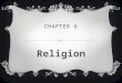 CHAPTER 6 Religion. WHERE ARE RELIGIONS DISTRIBUTED? Key Issue #1