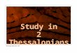 Presentation 01. Introduction The second epistle to the Thessalonians is thought to have been written only a matter of weeks after the first. Its general