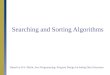 Searching and Sorting Algorithms Based on D.S. Malik, Java Programming: Program Design Including Data Structures