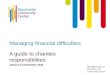 Managing financial difficulties A guide to charities responsibilities valid at 13 December 2011