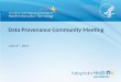 Data Provenance Community Meeting June 4 th, 2014