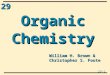 29 29-1 OrganicChemistry William H. Brown & Christopher S. Foote