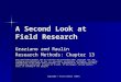 Copyright © Allyn & Bacon (2007) A Second Look at Field Research Graziano and Raulin Research Methods: Chapter 13 This multimedia product and its contents