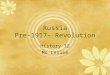 Russia Pre-1917- Revolution History 12 Ms Leslie