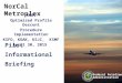 Pilot Informational Briefing Federal Aviation Administration NorCal Metroplex RNAV Optimized Profile Descent Procedure Implementation KSFO, KOAK, KSJC,