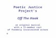 Poetic Justice Project’s Off The Hook an original musical with a 15-member cast of formerly incarcerated actors