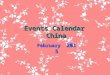 Events Calendar China February 2015. SunMonTueWedThuFriSat 1234567 8 91011121314 1516161718 Chinese New Year's Eve 19 Spring Festival 2021 22232425262728