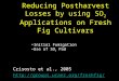 Reducing Postharvest Losses by using SO 2 Applications on Fresh Fig Cultivars Crisosto et al., 2005  Initial Fumigation