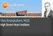 Siva Arunasalam, M.D. High Desert Heart Institute