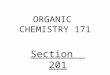 ORGANIC CHEMISTRY 171 Section 201. 2 Alkenes,Chapter 3