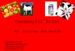 Carboxylic Acids By: Courtney and Amelie    en.wikipedia.org