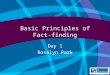 Basic Principles of Fact-finding Day 1 Rosalyn Park