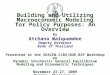 Building and Utilizing Macroeconomic Modeling for Policy Purposes: An Overview by Atchana Waiquamdee Deputy Governor Bank of Thailand Presented at the